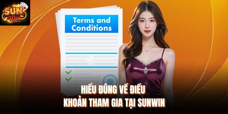 Hiểu đúng về điều khoản tham gia tại Sunwin
